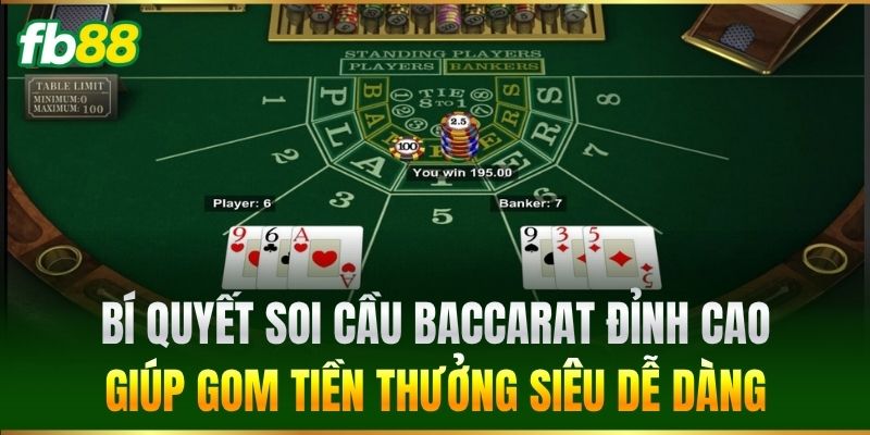 Baccarat Online FB88 Bí Quyết Chinh Phục Bàn Cược Dễ Dàng 2 Bí quyết soi cầu đỉnh cao giúp gom tiền thưởng siêu dễ dàng
