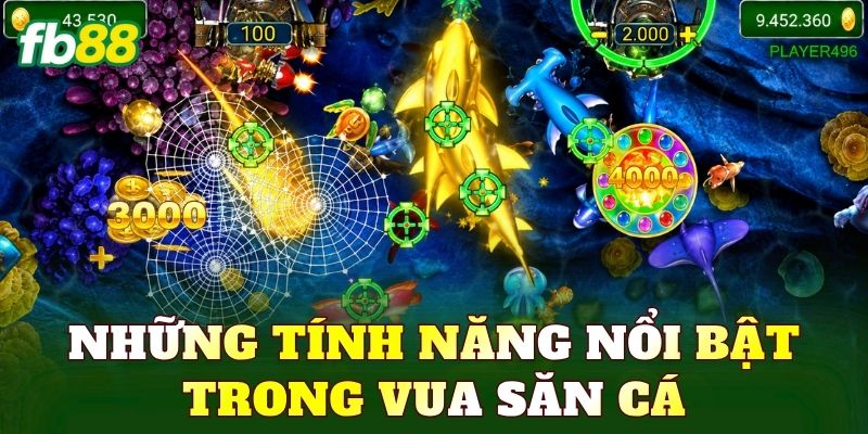 Những tính năng nổi bật trong vua săn cá