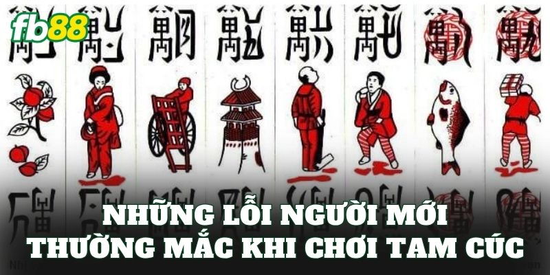 Bài Tam Cúc: Luật Chơi, Cách Đánh Và Mẹo Dễ Thắng Nhất 3 Những lỗi người mới thường mắc khi chơi Tam Cúc