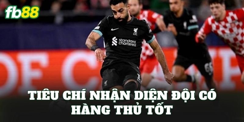 Kèo Đội Phòng Thủ Tốt Nhất: Cách Soi Kèo Hiệu Quả Nhất 2 Tiêu chí nhận diện đội có hàng thủ tốt
